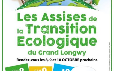 Du 8 au 10 octobre 2021, première édition des Assises de la Transition Écologique du Grand Longwy ♻️