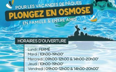 Osmose : horaires d’ouvertures pour les vacances de Pâques 🐣